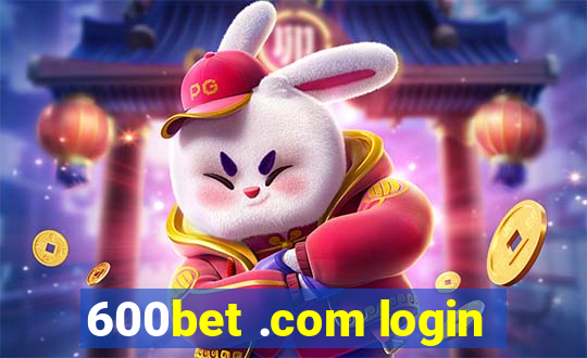 600bet .com login